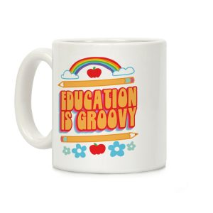 Education Is Groovy Coffee Mug
