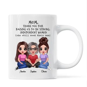 Embracing Doll Mom Daughter Sitting Thank You For Raising Independent Women Personalized Mug