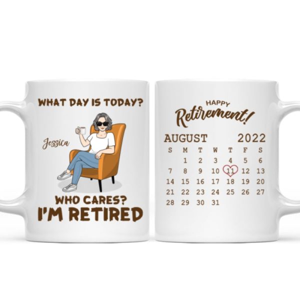 Enjoy The Next Chapter What Day Is Today I'm Retired Retirement Gift Calendar Personalized Mug