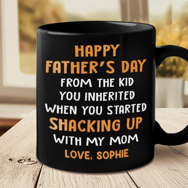 Even Though I'm Not From Your Sack - Family Personalized Custom Black Mug - Father's Day, Birthday Gift For Dad Even Though I'm Not From Your Sack - Family Personalized Custom Black Mug - Father's Day, Birthday Gift For Dad