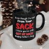 Even Though I'm Not From Your Sack, Personalized Mug, Gift For Dad, Father's Day Gift, Dad's Sperms Mug Even Though I'm Not From Your Sack, Personalized Mug, Gift For Dad, Father's Day Gift, Dad's Sperms Mug