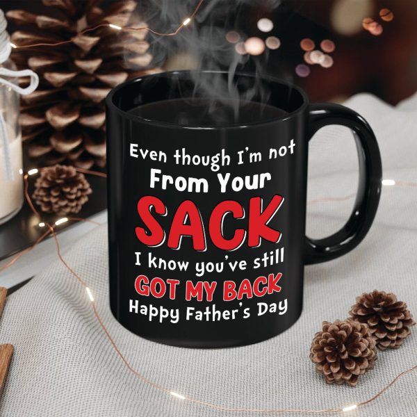 Even Though I'm Not From Your Sack, Personalized Mug, Gift For Dad, Father's Day Gift, Dad's Sperms Mug Even Though I'm Not From Your Sack, Personalized Mug, Gift For Dad, Father's Day Gift, Dad's Sperms Mug