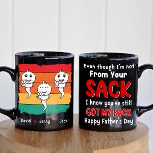Even Though I'm Not From Your Sack, Personalized Mug, Gift For Dad, Father's Day Gift, Dad's Sperms Mug
