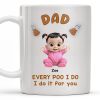 Every Poo I Do I Do It For You, Baby and Poo Emoji - Personalized Custom Coffee Mug - DAD114_MG Every Poo I Do I Do It For You, Baby and Poo Emoji - Personalized Custom Coffee Mug - DAD114_MG