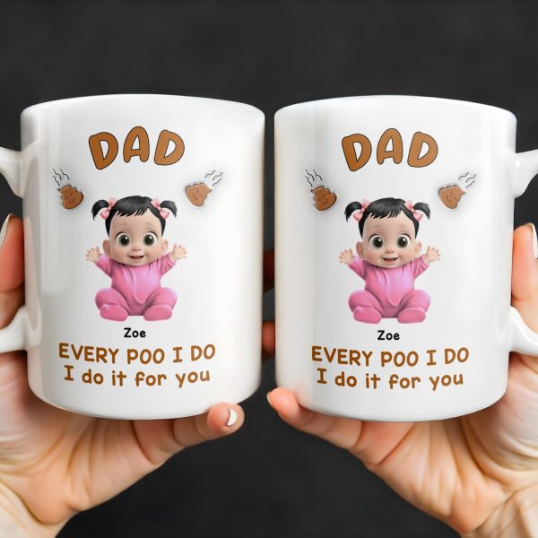 Every Poo I Do I Do It For You, Baby and Poo Emoji - Personalized Custom Coffee Mug - DAD114_MG Every Poo I Do I Do It For You, Baby and Poo Emoji - Personalized Custom Coffee Mug - DAD114_MG