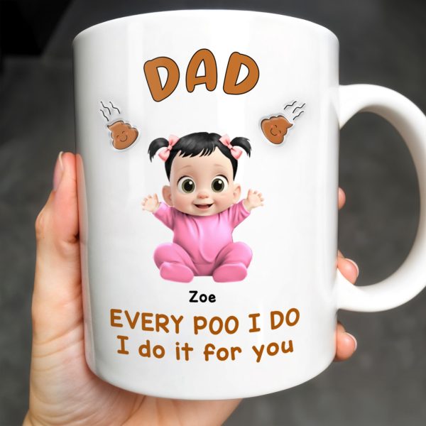 Every Poo I Do I Do It For You, Baby and Poo Emoji - Personalized Custom Coffee Mug - DAD114_MG Every Poo I Do I Do It For You, Baby and Poo Emoji - Personalized Custom Coffee Mug - DAD114_MG