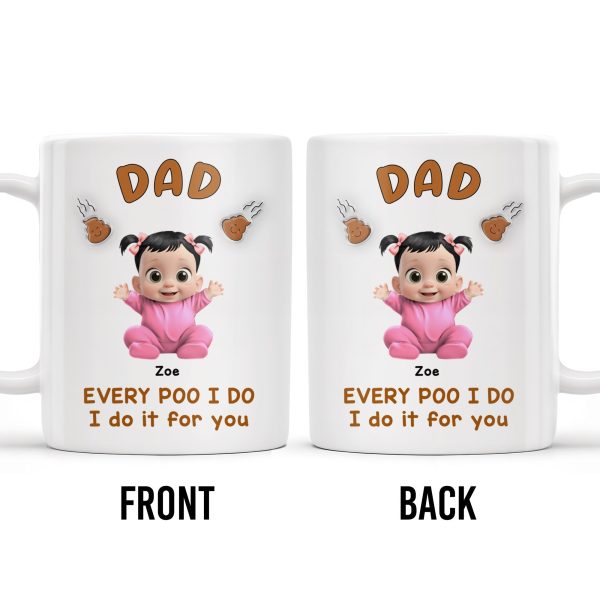 Every Poo I Do I Do It For You, Baby and Poo Emoji - Personalized Custom Coffee Mug - DAD114_MG Every Poo I Do I Do It For You, Baby and Poo Emoji - Personalized Custom Coffee Mug - DAD114_MG