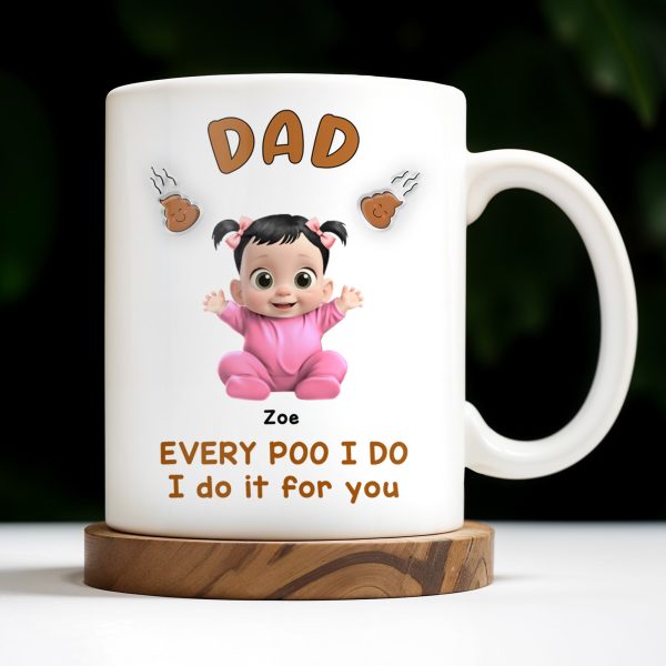 Every Poo I Do I Do It For You, Baby and Poo Emoji - Personalized Custom Coffee Mug - DAD114_MG Every Poo I Do I Do It For You, Baby and Poo Emoji - Personalized Custom Coffee Mug - DAD114_MG