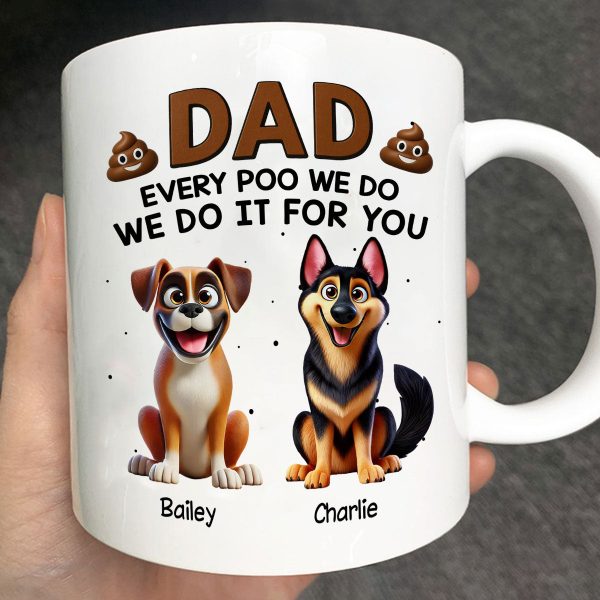 Every Poo I Do I Do It For You Cute Cartoon Dogs Personalized Mug