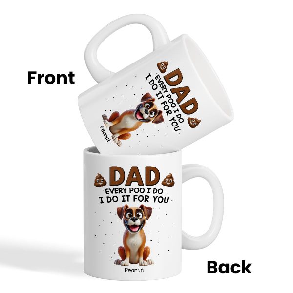 Every Poo I Do I Do It For You Cute Cartoon Dogs Personalized Mug