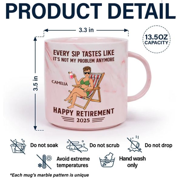 Every Sip Tastes Like It's Not My Problem Anymore Retirement - Personalized Marble Mug Every Sip Tastes Like It's Not My Problem Anymore Retirement - Personalized Marble Mug
