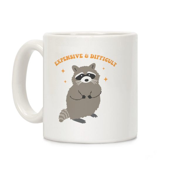 Expensive and Difficult Coffee Mug Expensive and Difficult Coffee Mug