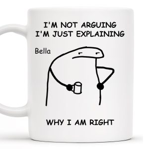 Explaining Why I Am Right Dinosaur Design - Personalized Custom Coffee Mug - COL040_MG