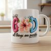 Faith & Flowers Mug Personalized Gifts For Christian 08HUDT261125 Faith & Flowers Mug Personalized Gifts For Christian 08HUDT261125