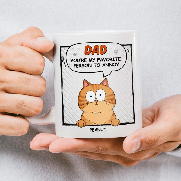Favorite Person To Annoy Cat Dad Personalized Mug