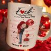 F*ck Valentine's Day I Love You Every Day New Gifts For Her - Personalized Mug F*ck Valentine's Day I Love You Every Day New Gifts For Her - Personalized Mug