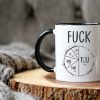 F*ck You/That/Sake/It/Off Rude - Accent Ceramic Mug F*ck You/That/Sake/It/Off Rude - Accent Ceramic Mug