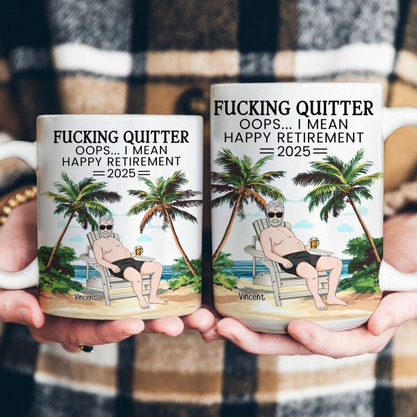 F*cking Quitter Oops I Mean Happy Retirement Beach Scene - Personalized Mug F*cking Quitter Oops I Mean Happy Retirement Beach Scene - Personalized Mug
