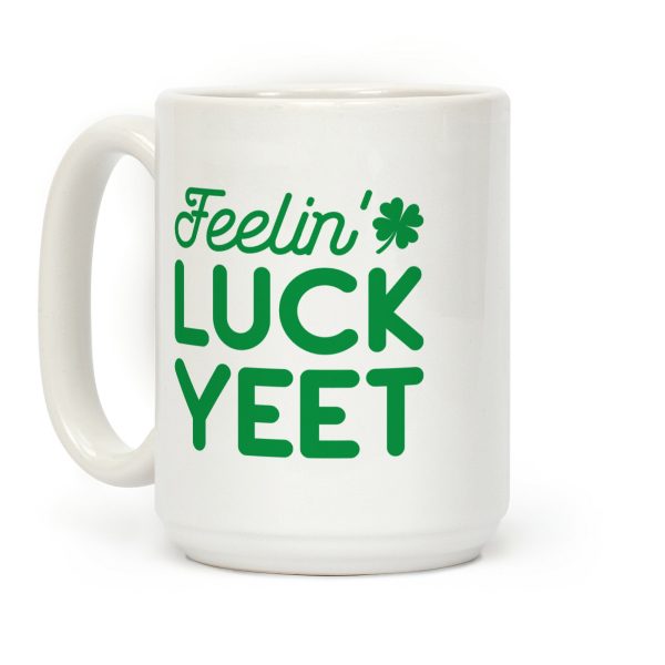 Feelin' LuckYEET St. Patrick's Day Coffee Mug Feelin' LuckYEET St. Patrick's Day Coffee Mug
