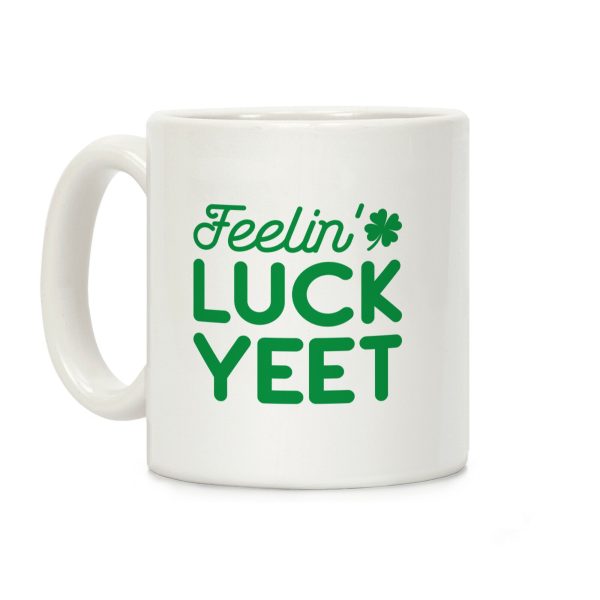 Feelin' LuckYEET St. Patrick's Day Coffee Mug Feelin' LuckYEET St. Patrick's Day Coffee Mug