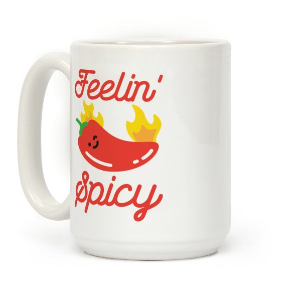 Feelin' Spicy Hot Chili Pepper Coffee Mug Feelin' Spicy Hot Chili Pepper Coffee Mug