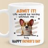Fetch Me A Hug, Dad - Dog Personalized Custom Mug - Father's Day, Gift For Pet Owners, Pet Lovers Fetch Me A Hug, Dad - Dog Personalized Custom Mug - Father's Day, Gift For Pet Owners, Pet Lovers