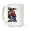 Fight Me You Trash Coffee Mug Fight Me You Trash Coffee Mug