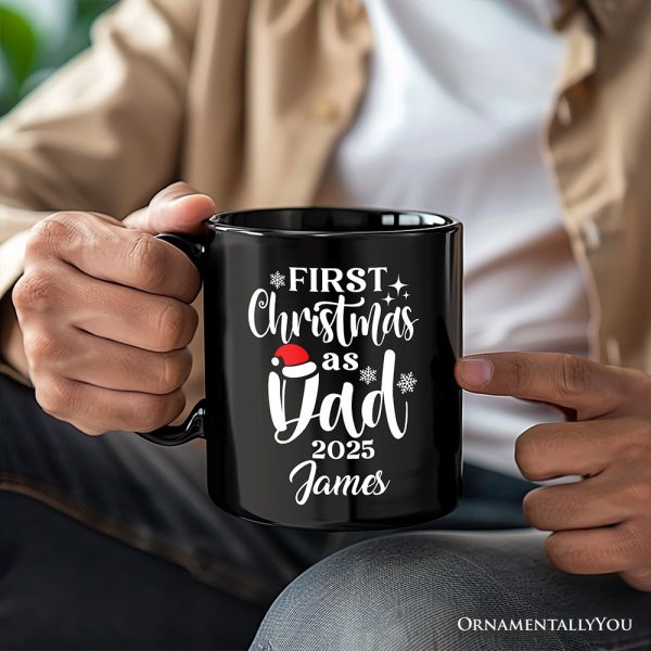 First Christmas as Dad 2025 Christmas Personalized Mug, Matching Family Holiday Gift with Custom Name First Christmas as Dad 2025 Christmas Personalized Mug, Matching Family Holiday Gift with Custom Name