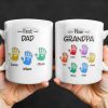First Dad Now Grandpa Colored Handprints - Personalized Custom Coffee Mug - DAD225_MG First Dad Now Grandpa Colored Handprints - Personalized Custom Coffee Mug - DAD225_MG