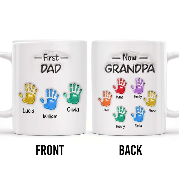 First Dad Now Grandpa Colored Handprints - Personalized Custom Coffee Mug - DAD225_MG First Dad Now Grandpa Colored Handprints - Personalized Custom Coffee Mug - DAD225_MG
