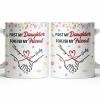 First My Daughter Forever My Friend - Personalized Custom Coffee Mug - DAU302_MG First My Daughter Forever My Friend - Personalized Custom Coffee Mug - DAU302_MG