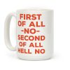 First of All No Coffee Mug
