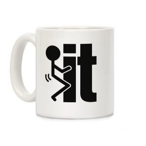 Fk It Coffee Mug