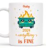 Flaming Dumpster Everything Is Fine - Personalized Custom Coffee Mug - BST095_MG