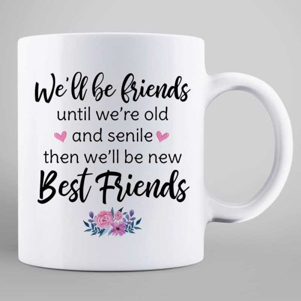 Floral Doll Besties Best Friends Sisters Friends Until Old And Senile Personalized Mug Floral Doll Besties Best Friends Sisters Friends Until Old And Senile Personalized Mug