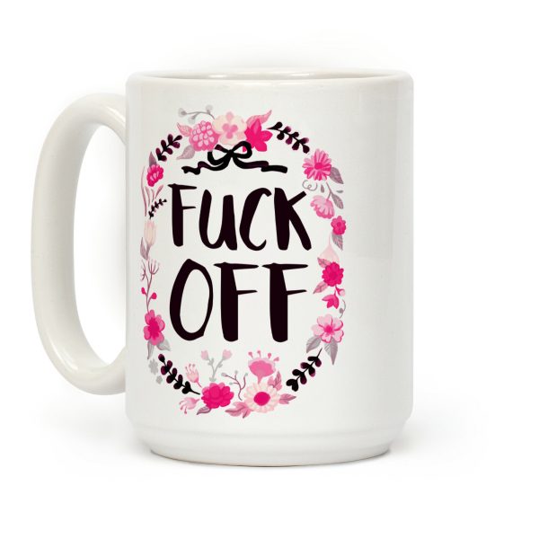 Floral F*** Off Coffee Mug Floral F*** Off Coffee Mug