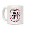 Floral F*** Off Coffee Mug Floral F*** Off Coffee Mug