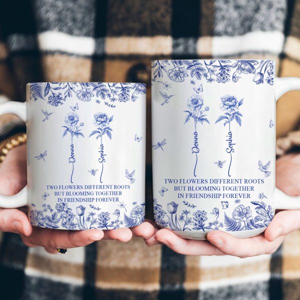 Flowers Different Roots But Blooming Together In Friendship Forever - Personalized Mug