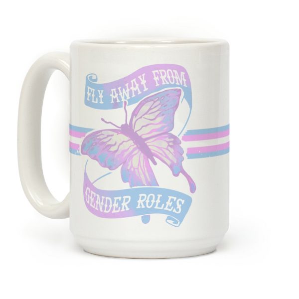 Fly Away From Gender Roles Coffee Mug Fly Away From Gender Roles Coffee Mug