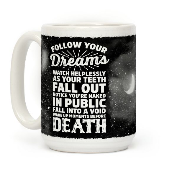 Follow Your Dreams Coffee Mug