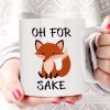 For Fox Sake Funny Ceramic Coffee Mug For Fox Sake Funny Ceramic Coffee Mug