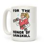For the Honor of Gainskull Coffee Mug For the Honor of Gainskull Coffee Mug