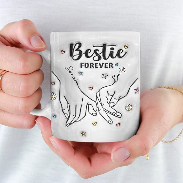 Forever My Sister - Bestie Personalized Custom 3D Inflated Effect Printed Mug - Gift For Best Friends, BFF, Sisters Forever My Sister - Bestie Personalized Custom 3D Inflated Effect Printed Mug - Gift For Best Friends, BFF, Sisters