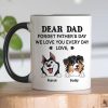 Forget Father's Day We Love You Every Day Gift For Dog Lover Personalized Mug