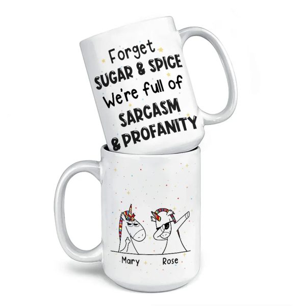 Forget Sugar And Spice - Friend Personalized Custom Mug - Christmas Gift For Best Friends, Sisters, Family Members, Coworkers