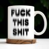 Forget This Mess Bold Statement Mug - Personalized Custom Coffee Mug - FAM362_MG
