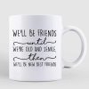 Friends Until Old Posing Women Personalized Mug Friends Until Old Posing Women Personalized Mug