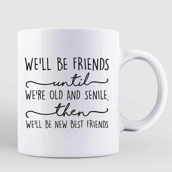 Friends Until Old Posing Women Personalized Mug Friends Until Old Posing Women Personalized Mug