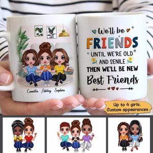 Friends Until Old Senile Besties Gift For Best Friend Personalized Mug