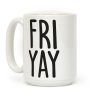 FRIYAY Coffee Mug